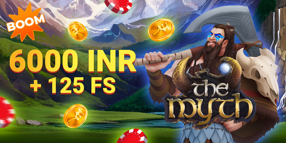 [FLASH] bonuses:6000INR + 125 Free Spins in The Myth